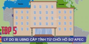 (Tiếng Việt) Top 5 lý do bị UBND cấp Tỉnh từ chối hồ sơ Apec?