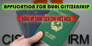 Application for dual Citizenship for Overseas Vietnamese
