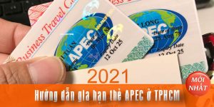 Hướng dẫn gia hạn thẻ Apec ở TPHCM mới nhất 2021