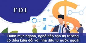 (Tiếng Việt) Danh mục ngành, nghề tiếp cận thị trường có điều kiện đối với nhà đầu tư nước ngoài