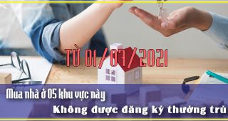 (Tiếng Việt) Từ 1/7/2021 mua nhà ở 5 khu vực này không được đăng ký thường trú