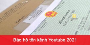 (Tiếng Việt) Đăng ký bảo hộ tên kênh Youtube mới nhất 2021