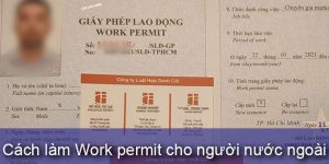 Cách làm Work permit cho người nước ngoài
