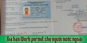 (Tiếng Việt) Gia hạn Work permit cho người nước ngoài