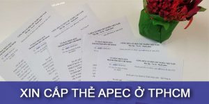 (Tiếng Việt) Hướng dẫn xin cấp thẻ Apec ở TP.HCM
