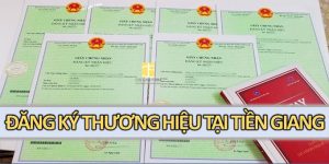 (Tiếng Việt) Đăng ký bảo hộ thương hiệu tại Tiền Giang