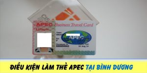 (Tiếng Việt) Điều kiện làm thẻ Apec tại Bình Dương
