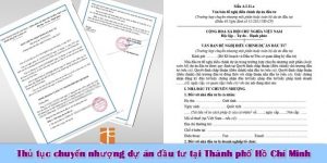(Tiếng Việt) Thủ tục chuyển nhượng dự án đầu tư tại Thành phố Hồ Chí Minh