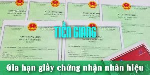 (Tiếng Việt) Thủ tục gia hạn giấy chứng nhận nhãn hiệu tại Tiền Giang
