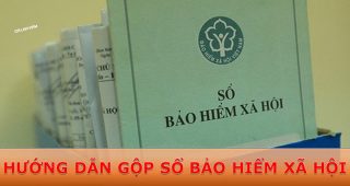(Tiếng Việt) Hướng dẫn gộp sổ BHXH