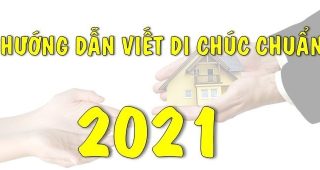 (Tiếng Việt) Hướng dẫn viết di chúc chuẩn nhất 2021