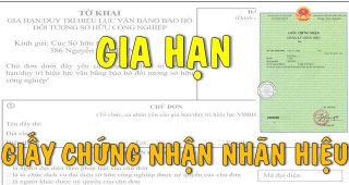 (Tiếng Việt) Thủ tục gia hạn giấy chứng nhận nhãn hiệu mới nhất 2021