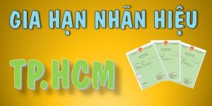 Thủ tục gia hạn giấy chứng nhận nhãn hiệu tại TP. HCM