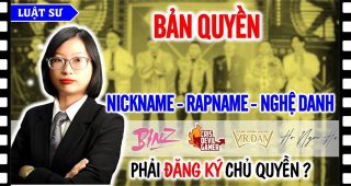 (Tiếng Việt) Đăng ký bản quyền nickname, rap name, nghệ danh