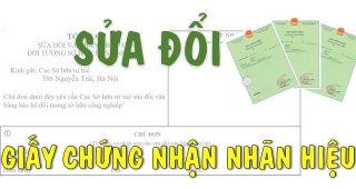 (Tiếng Việt) Thủ tục sửa đổi thông tin trên giấy chứng nhận nhãn hiệu mới nhất 2021
