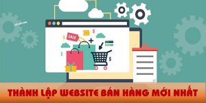 (Tiếng Việt) Thành lập website bán hàng mới nhất