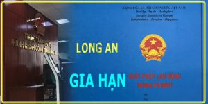 (Tiếng Việt) Gia hạn work permit tại Long An