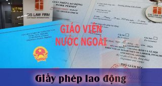 (Tiếng Việt) Hướng dẫn làm giấy phép lao động cho Giáo viên nước ngoài 2022