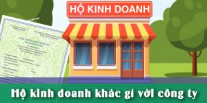 (Tiếng Việt) Hộ kinh doanh khác gì với công ty?
