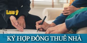 (Tiếng Việt) Ký hợp đồng thuê nhà, cần lưu ý điều gì?