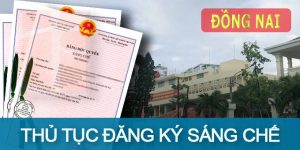 (Tiếng Việt) Thủ tục đăng ký sáng chế tại Đồng Nai