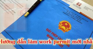 (Tiếng Việt) Hướng dẫn làm work permit cho người nước ngoài mới nhất