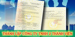 (Tiếng Việt) Thành lập công ty TNHH hai thành viên trở lên mới nhất