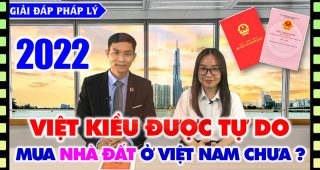 (Tiếng Việt) Người Việt Nam định cư ở nước ngoài có được sở hữu nhà, đất tại Việt Nam không?