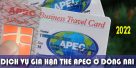 Dịch vụ gia hạn thẻ APEC ở Đồng Nai năm 2022
