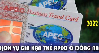 (Tiếng Việt) Dịch vụ gia hạn thẻ APEC ở Đồng Nai năm 2022