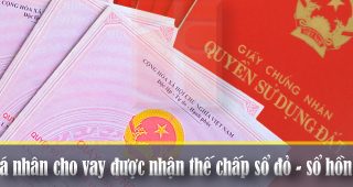(Tiếng Việt) Cá nhân cho vay được nhận thế chấp sổ đỏ, sổ hồng
