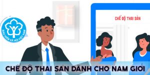 (Tiếng Việt) Chế độ thai sản dành cho nam giới năm 2022
