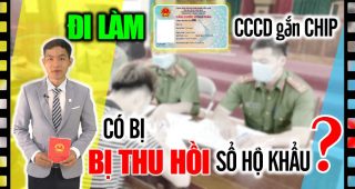 (Tiếng Việt) Đi làm CCCD gắn chip có bị THU HỒI sổ hộ khẩu không? Dùng CCCD thay Sổ hộ khẩu được không?