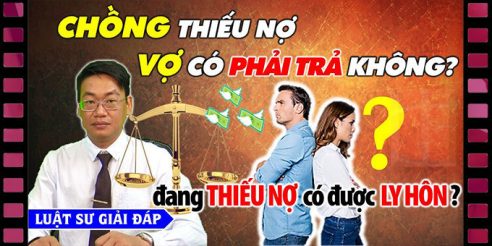 (Tiếng Việt) Chồng vay nợ, vợ có phải trả thay không? – Luật sư trả lời