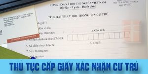 Thủ tục cấp Giấy xác nhận cư trú (thay thế Sổ hộ khẩu)