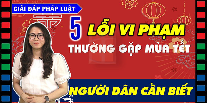 5-loi-vi-pham-thuong-gap-mua-tet