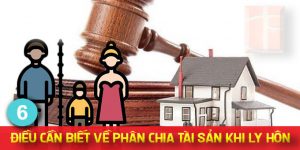 (Tiếng Việt) 6 điều cần biết về phân chia tài sản khi ly hôn