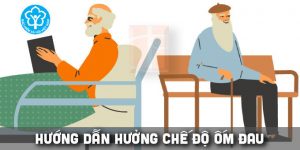 (Tiếng Việt) Hướng dẫn hưởng chế độ ốm đau năm 2023