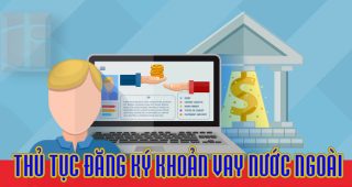 (Tiếng Việt) Thủ tục đăng ký khoản vay nước ngoài