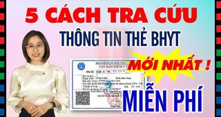 (Tiếng Việt) 5 cách tra cứu thông tin về thẻ bảo hiểm y tế mới nhất