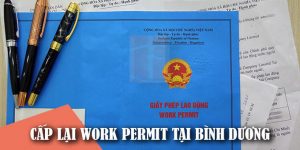 Cấp lại work permit tại Bình Dương