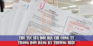 (Tiếng Việt) Thủ tục sửa đổi địa chỉ công ty trong đơn đăng ký thương hiệu