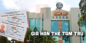 (Tiếng Việt) Dịch vụ gia hạn thẻ tạm trú tại Đồng Nai
