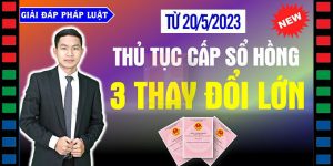 (Tiếng Việt) 3 điểm mới về cấp sổ hồng từ ngày 20/5/2023