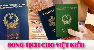 (Tiếng Việt) Thủ tục xin song tịch cho Việt Kiều năm 2023