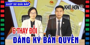 (Tiếng Việt) 6 thay đổi LỚN khi đăng ký bản quyền từ ngày 26/4/2023