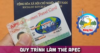 (Tiếng Việt) Quy trình làm thẻ Apec tại Đồng Nai năm 2023
