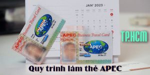 (Tiếng Việt) Quy trình làm thẻ Apec tại Tp. Hcm năm 2023