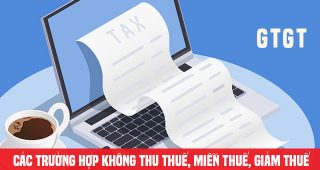 (Tiếng Việt) Các trường hợp không thu thuế, miễn thuế, giảm thuế giá trị gia tăng năm 2023