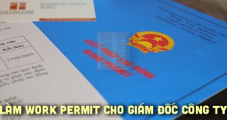 (Tiếng Việt) Hướng dẫn làm Work Permit cho Giám đốc công ty năm 2023